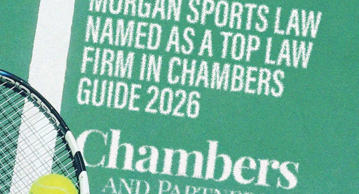 Morgan Sports Law Named As Leading Law Firm on Chambers and Partners 2026 Rankings
